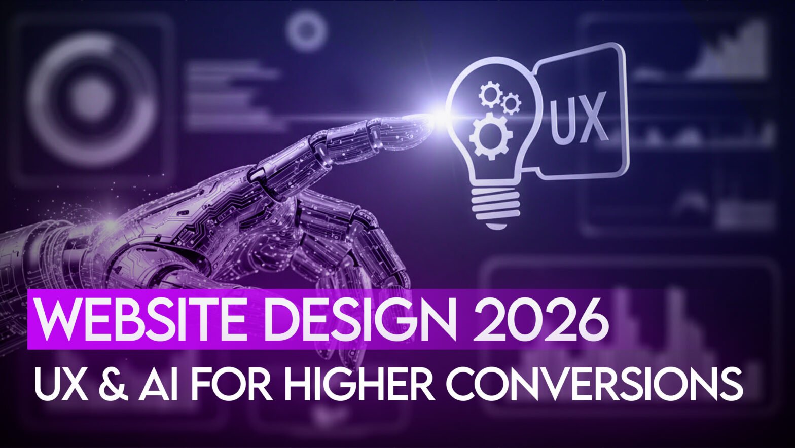 Website design trends for 2026, featuring a robotic hand pointing to a lightbulb icon labeled UX, symbolizing the essential role of AI-powered features and future-ready UX in boosting conversions.