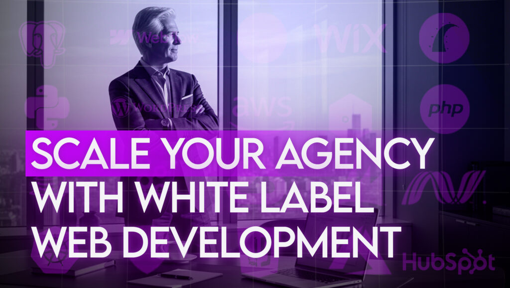 Scale Your Agency with a White Label Web Development Partner in 2026